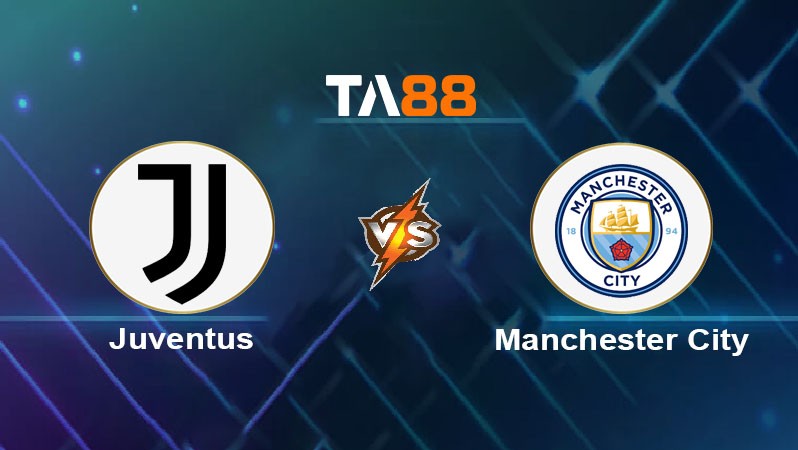 TA88 Soi kèo nhận định Juventus vs Manchester City, 03h00 ngày 12/12/2024