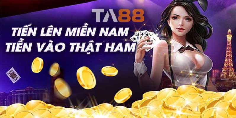TA88 Luật & Kinh nghiệm chơi game đánh bài Tiến Lên Miền Nam tại TA88