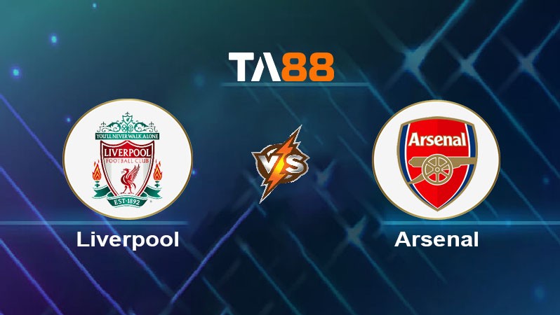 TA88 Soi kèo bóng đá trận đấu Liverpool vs Arsenal 22h30 31/08/2025