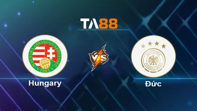 TA88 Soi kèo nhận định Hungary vs Đức, 02h45 ngày 20/11/2024